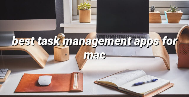 best task management apps for mac