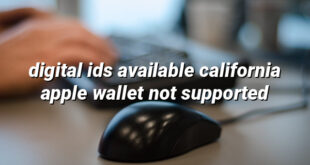 digital ids available california apple wallet not supported