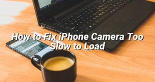 How to Fix iPhone Camera Too Slow to Load