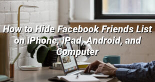 How to Hide Facebook Friends List on iPhone, iPad, Android, and Computer