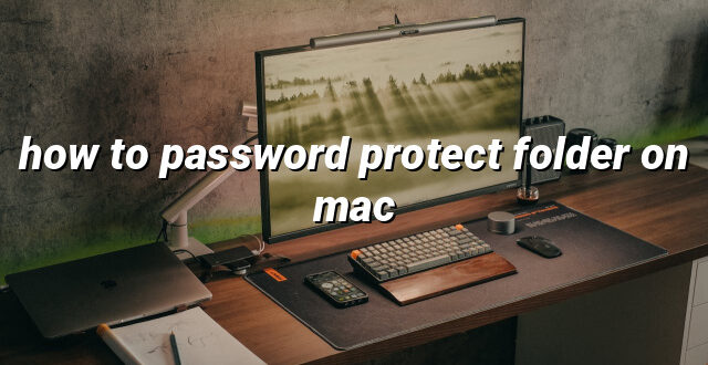 how to password protect folder on mac