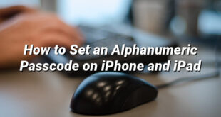 How to Set an Alphanumeric Passcode on iPhone and iPad