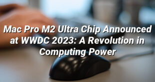 Mac Pro M2 Ultra Chip Announced at WWDC 2023: A Revolution in Computing Power