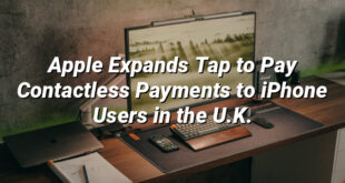 Apple Expands Tap to Pay Contactless Payments to iPhone Users in the U.K.