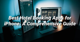 Best Hotel Booking Apps for iPhone: A Comprehensive Guide