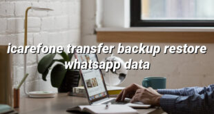 icarefone transfer backup restore whatsapp data